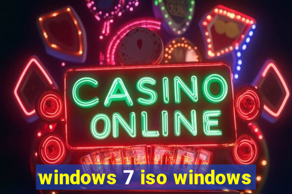 windows 7 iso windows